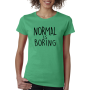 Marškinėliai Normal is boring Marškinėliai Normal is boring